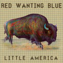 Red Wanting Blue : Little America
